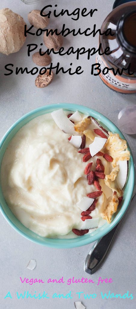 Ginger Kombucha Pineapple Smoothie Bowl, A Whisk and Two Wands