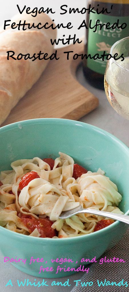 Vegan Smokin' Fettuccine with Roasted Tomatoes, A Whisk and Two Wands