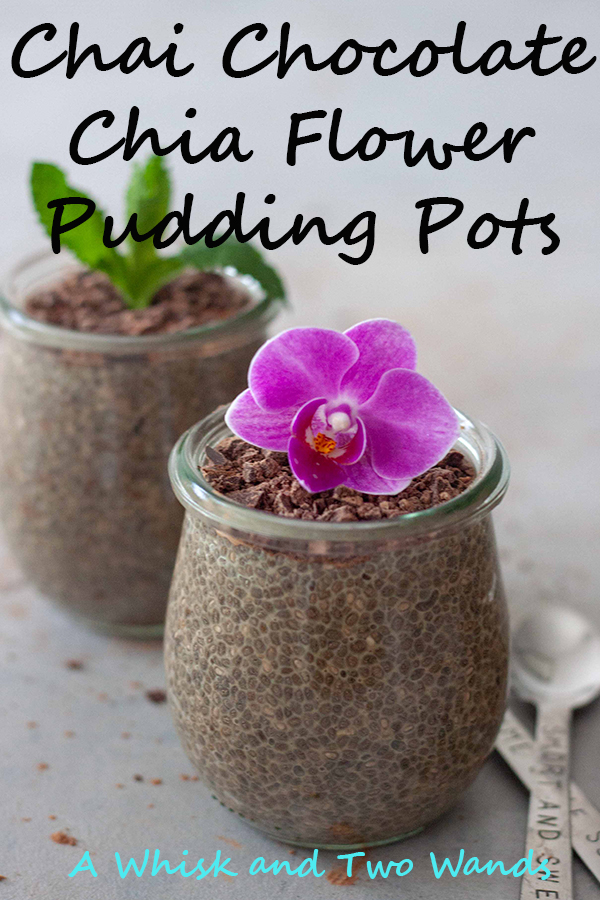 Chai Chocolate Chia Flower Pudding Pots