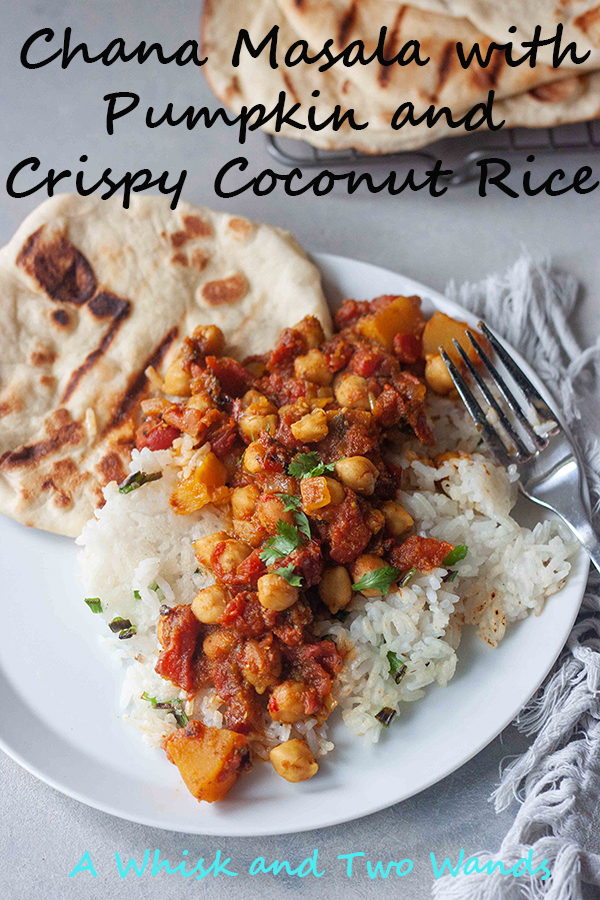 Chana Masala with Pumpkin and Crispy Coconut Rice and homemade Naan Bread